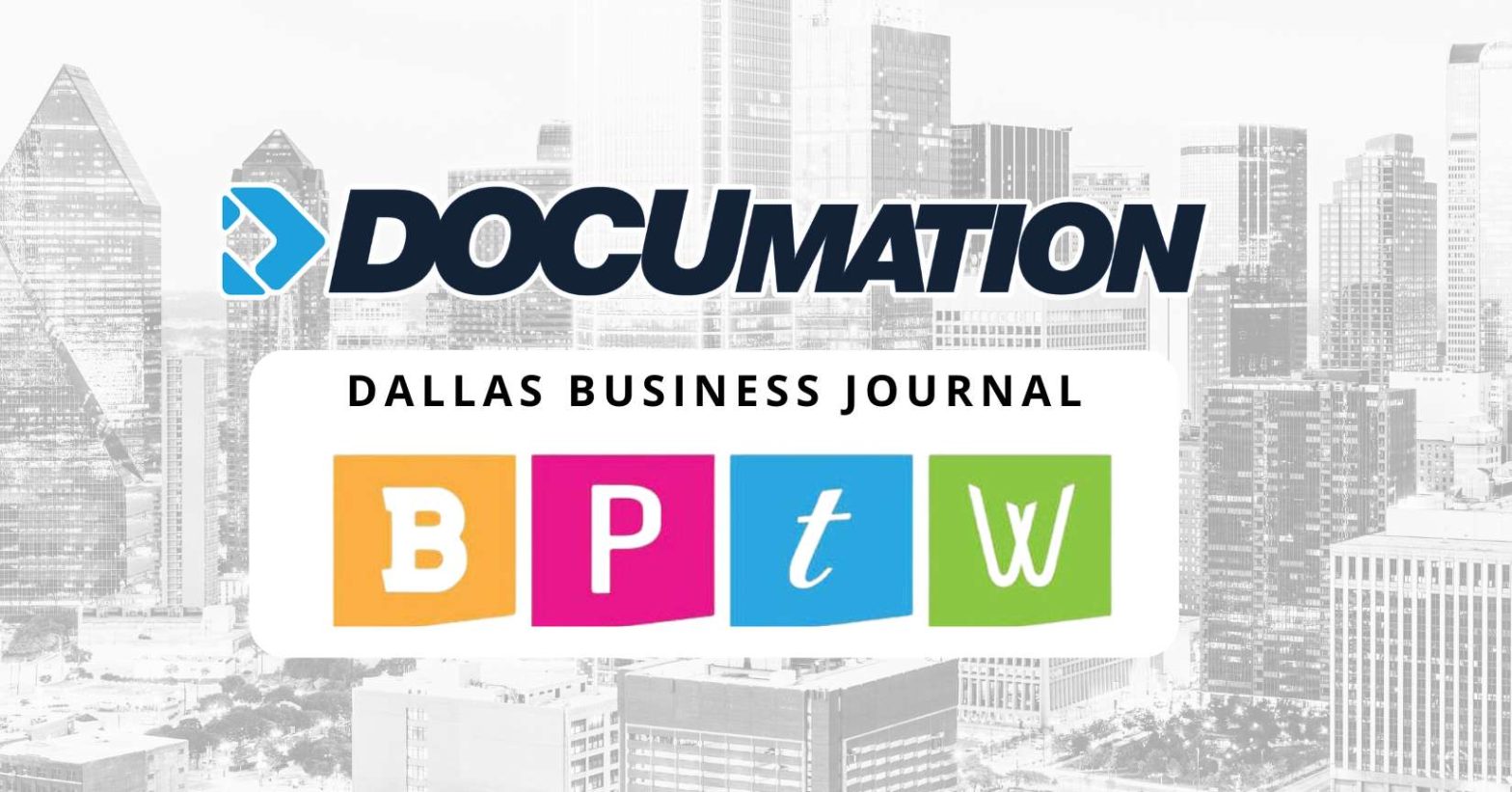 DOCUmation logo alongside the Dallas Business Journal’s “Best Places to Work” (BPTW) logo, set against a grayscale Dallas skyline.